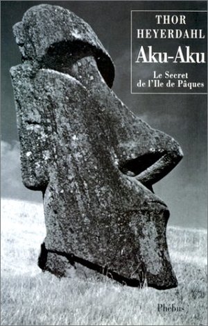 Aku-Aku, le secret de l'île de Pâques Aku-Aku, le secret de l'île de Pâques