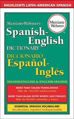 Merriam-Webster's Spanish-English Dictionary Merriam-Webster's Spanish-English Dictionary