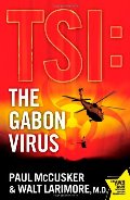Gabon Virus: A Novel (TSI), The Gabon Virus: A Novel (TSI), The