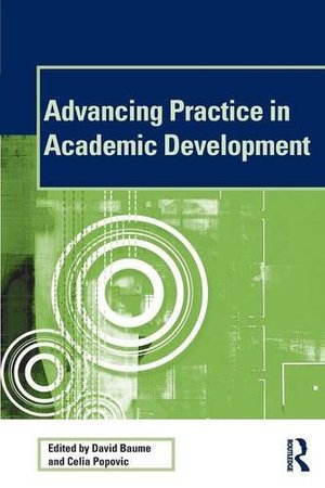 Advancing Practice in Academic Development (SEDA Series) Advancing Practice in Academic Development (SEDA Series)