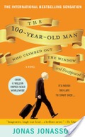 100-Year-Old Man Who Climbed Out the Window and Disappeared, The 100-Year-Old Man Who Climbed Out the Window and Disappeared, The