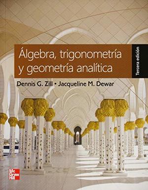 ALGEBRA TRIGONOMETRIA Y GEOMETRIA ANALITICA ALGEBRA TRIGONOMETRIA Y GEOMETRIA ANALITICA