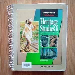 Heritage Studies 6 to Know the Past Teacher's Edition Heritage Studies 6 to Know the Past Teacher's Edition