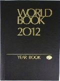 2012 World Book Year Book: A Review of the Events of 2011 , The 2012 World Book Year Book: A Review of the Events of 2011 , The