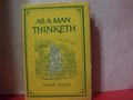 As a Man Thinketh As a Man Thinketh