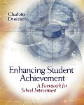 Enhancing Student Achievement: A Framework for School Improvement Enhancing Student Achievement: A Framework for School Improvement