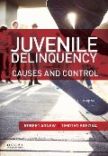 Juvenile Delinquency: Causes and Control Juvenile Delinquency: Causes and Control