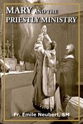 Mary and the Priestly Ministry Mary and the Priestly Ministry