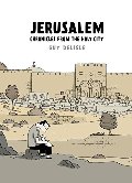 Jerusalem: Chronicles from the Holy City Jerusalem: Chronicles from the Holy City