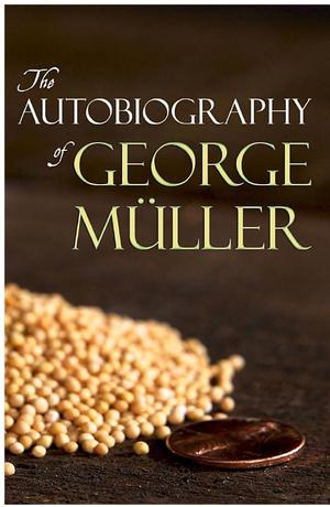 Autobiography of George Müller, The (ed.1984) Autobiography of George Müller, The (ed.1984)