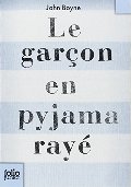 Le garçon en pyjama rayé Le garçon en pyjama rayé