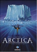 Arctica, Tome 1 : Dix mille ans sous les glaces Arctica, Tome 1 : Dix mille ans sous les glaces