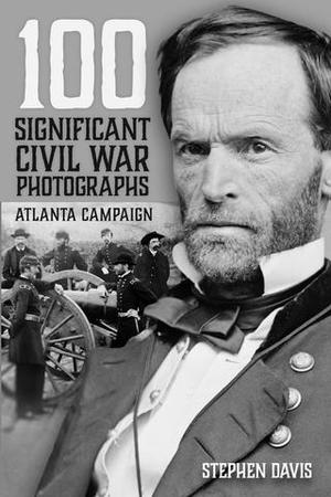 100 Significant Civil War Photographs 100 Significant Civil War Photographs