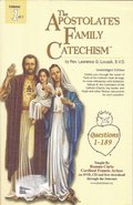 Apostolate's Family Catechism (Volume 1), The Apostolate's Family Catechism (Volume 1), The