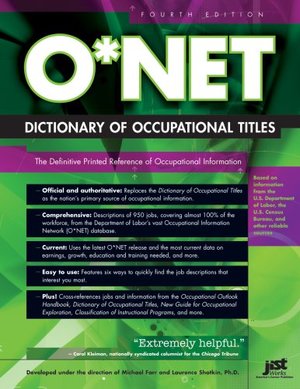 O*NET Dictionary of Occupational Titles O*NET Dictionary of Occupational Titles