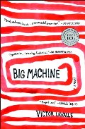 Big Machine: A Novel Big Machine: A Novel