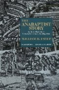 Anabaptist Story, The Anabaptist Story, The