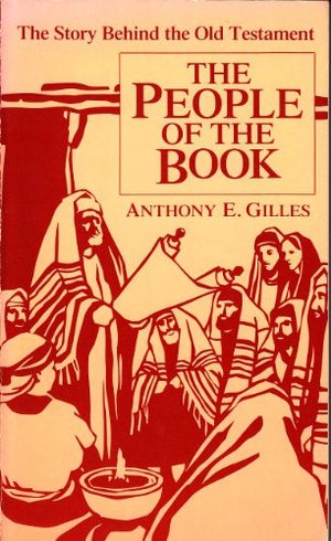 People of the Book: The Story Behind the Old Testament People of the Book: The Story Behind the Old Testament