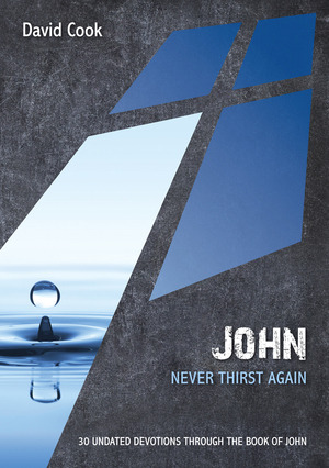 John: Never Thirst Again John: Never Thirst Again