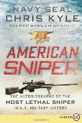 American Sniper: The Autobiography of the Most Lethal Sniper in U.S. Military History American Sniper: The Autobiography of the Most Lethal Sniper in U.S. Military History
