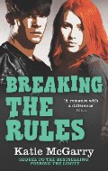 Breaking the Rules Breaking the Rules