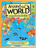 Around the World: A Colorful Atlas for Kids Around the World: A Colorful Atlas for Kids