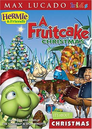 Hermie & Friends - A Fruitcake Christmas Hermie & Friends - A Fruitcake Christmas