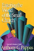 Entering the World of the Small Church Entering the World of the Small Church