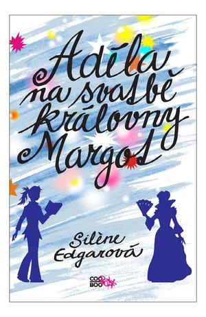 Adéla na svatbě královny Margot Adéla na svatbě královny Margot