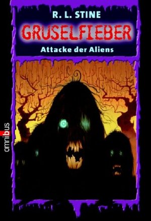 Attacke der Aliens: Gruselfieber - Band 15 Attacke der Aliens: Gruselfieber - Band 15