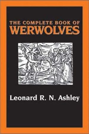 Complete Book of Werewolves, The Complete Book of Werewolves, The