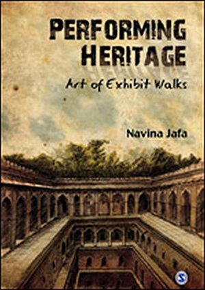 Performing Heritage: Art of Exhibit Walks Performing Heritage: Art of Exhibit Walks