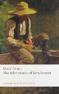 Adventures of Tom Sawyer (Oxford World's Classics), The Adventures of Tom Sawyer (Oxford World's Classics), The