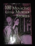 100 Menacing Little Murder Stories 100 Menacing Little Murder Stories