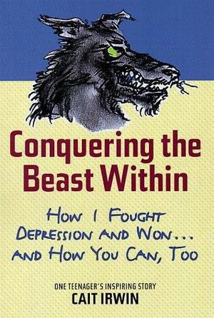 Conquering the Beast Within Conquering the Beast Within