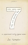 7: An Experimental Mutiny Against Excess 7: An Experimental Mutiny Against Excess