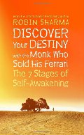 Discover Your Destiny with The Monk Who Sold His Ferrari: The 7 Stages of Self-Awakening Discover Your Destiny with The Monk Who Sold His Ferrari: The 7 Stages of Self-Awakening
