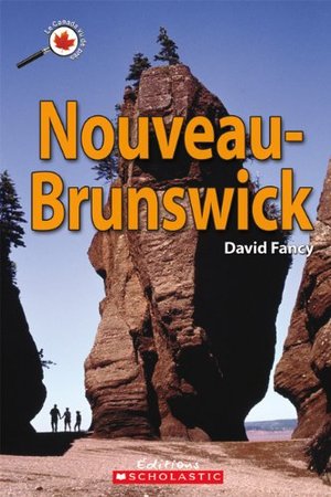 Le Canada: Nouveau-Brunswick Le Canada: Nouveau-Brunswick