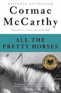 All the Pretty Horses All the Pretty Horses