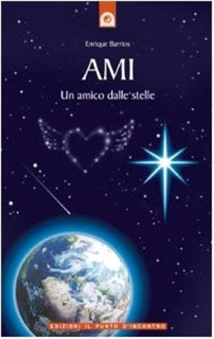 Ami. Un amico dalle stelle Ami. Un amico dalle stelle