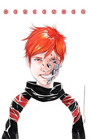 Descender Volume 3: Singularities Descender Volume 3: Singularities
