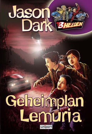 3 Helden. Geheimplan Lemuria - Band 8 3 Helden. Geheimplan Lemuria - Band 8