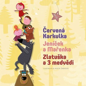 3 pohádky - Červená Karkulka, Jeníček a Mařenka, Zlatuška a 3 medvědi 3 pohádky - Červená Karkulka, Jeníček a Mařenka, Zlatuška a 3 medvědi