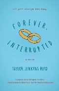 Forever, Interrupted: A Novel Forever, Interrupted: A Novel