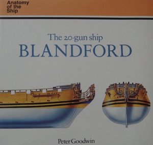 20-Gun Ship Blandford (Anatomy of the Ship), The 20-Gun Ship Blandford (Anatomy of the Ship), The