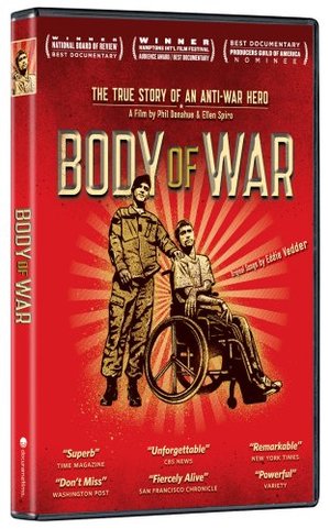 Body of War - The True Story of an Anti-War Hero Body of War - The True Story of an Anti-War Hero