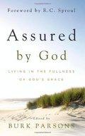 Assured by God: Living in the Fullness of God's Grace Assured by God: Living in the Fullness of God's Grace