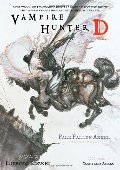 Vampire Hunter D Volume 11: Pale Fallen Angel Parts One and Two Vampire Hunter D Volume 11: Pale Fallen Angel Parts One and Two