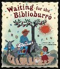 Waiting for the Biblioburro Waiting for the Biblioburro