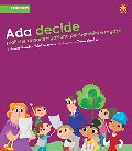 Ada decide. Pratiche di partecipazione per bambini e ragazzi Ada decide. Pratiche di partecipazione per bambini e ragazzi